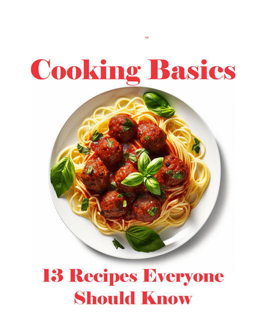 Cooking Basics Cookbook, A Baker's Dozen Recipes Everyone Should Know, Printable Recipes for Instant Download